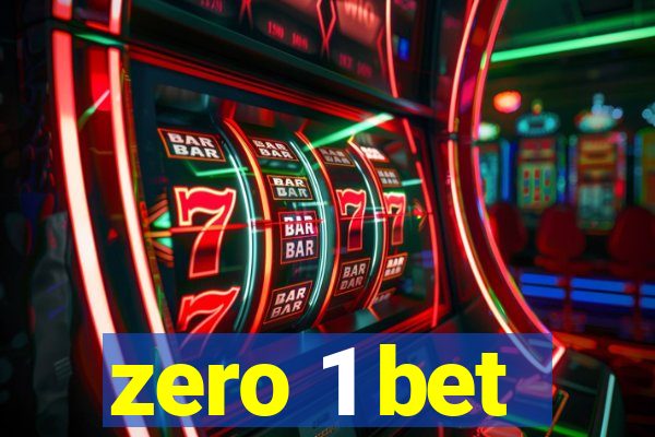 zero 1 bet