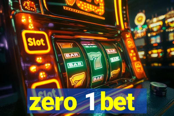 zero 1 bet