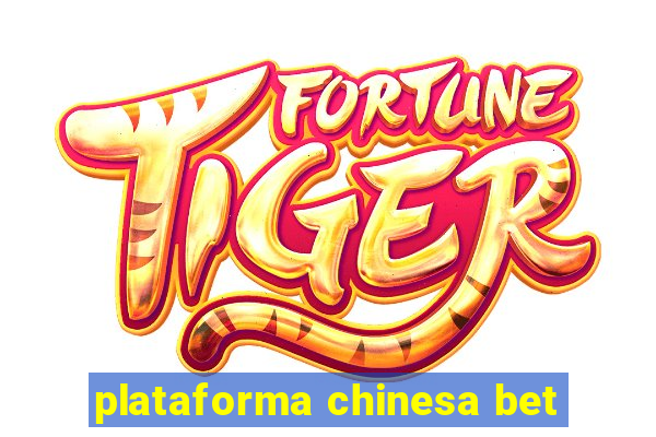 plataforma chinesa bet