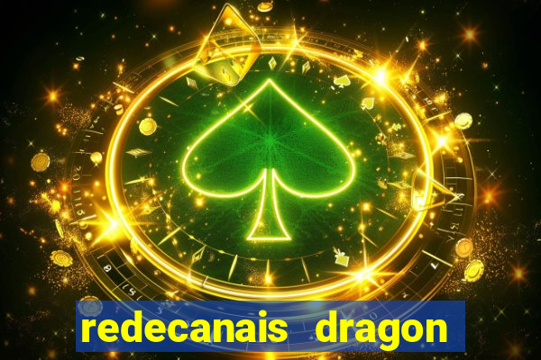 redecanais dragon ball z