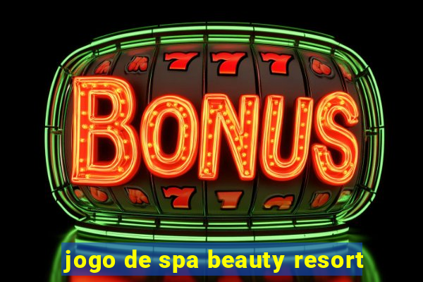 jogo de spa beauty resort