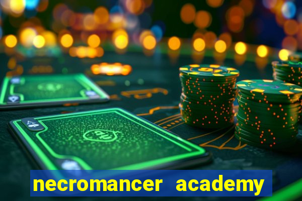 necromancer academy and the genius summoner 52