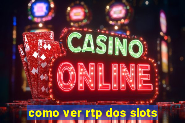 como ver rtp dos slots