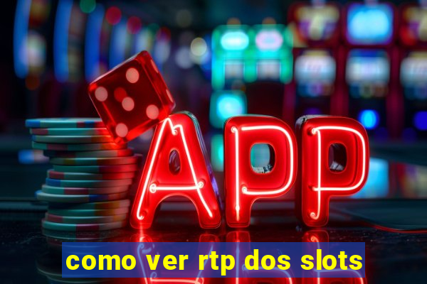 como ver rtp dos slots