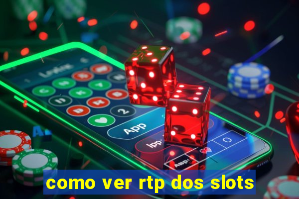 como ver rtp dos slots