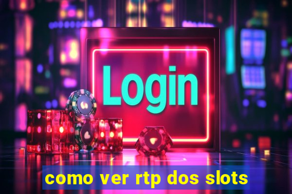 como ver rtp dos slots