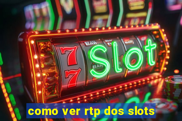 como ver rtp dos slots