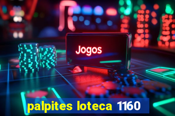 palpites loteca 1160