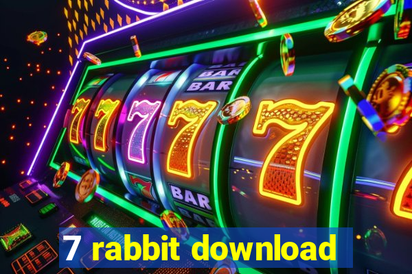 7 rabbit download