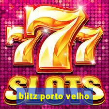 blitz porto velho