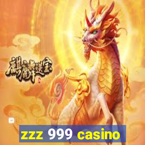 zzz 999 casino