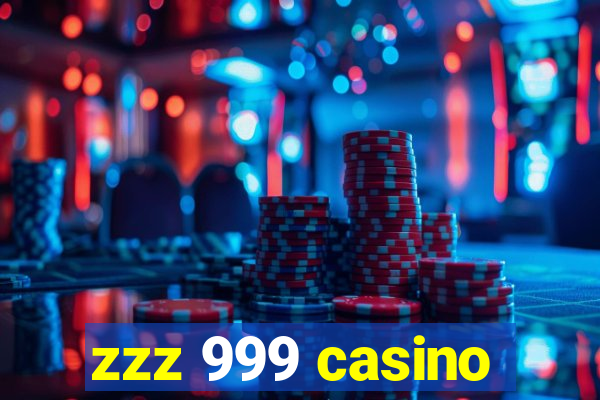 zzz 999 casino