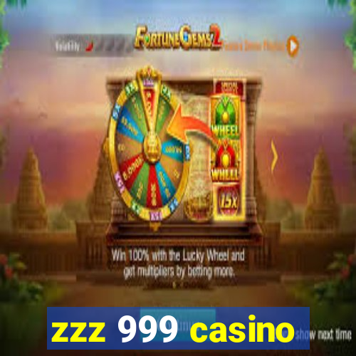 zzz 999 casino