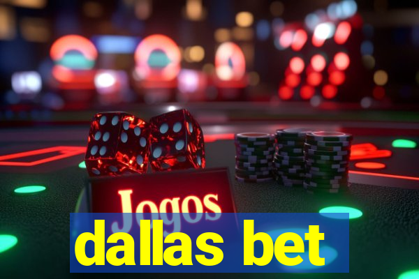 dallas bet