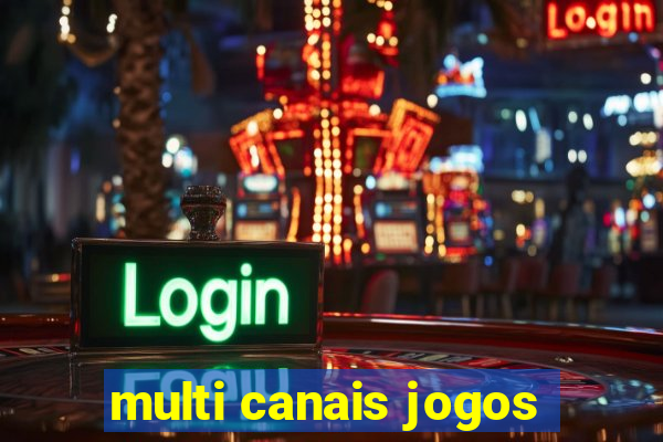 multi canais jogos