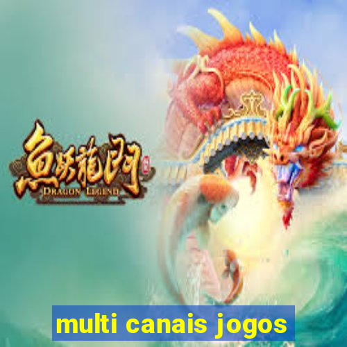 multi canais jogos