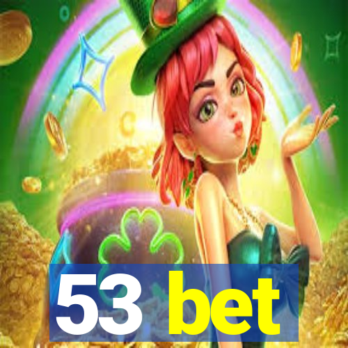 53 bet