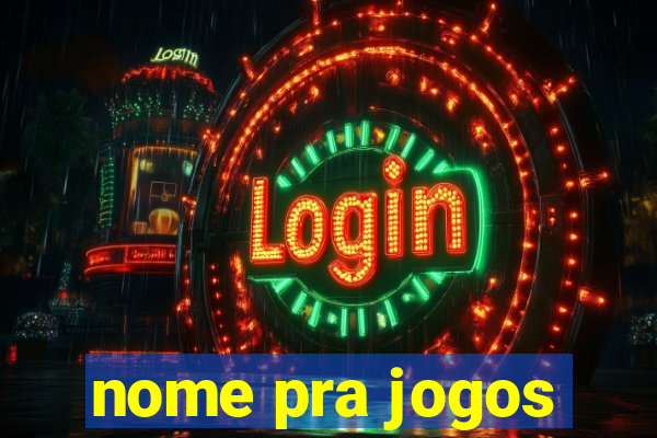 nome pra jogos