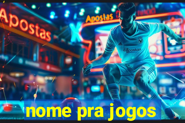 nome pra jogos