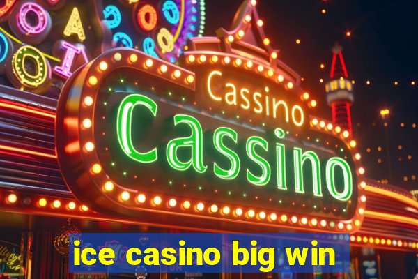 ice casino big win