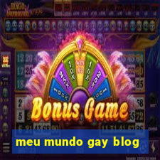 meu mundo gay blog