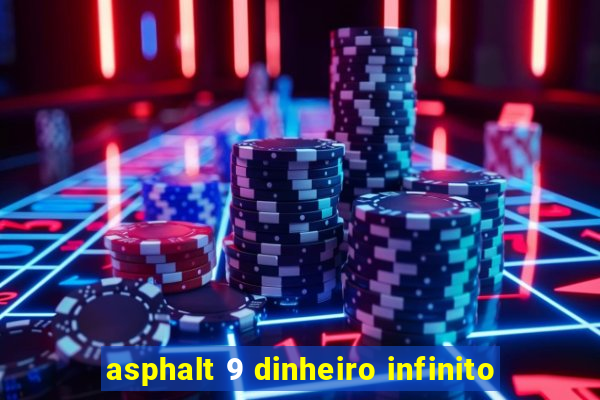 asphalt 9 dinheiro infinito