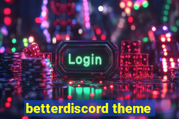 betterdiscord theme