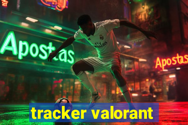 tracker valorant