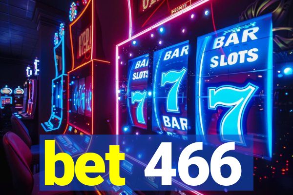 bet 466