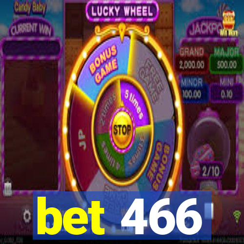 bet 466