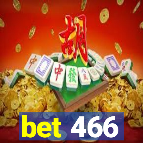 bet 466