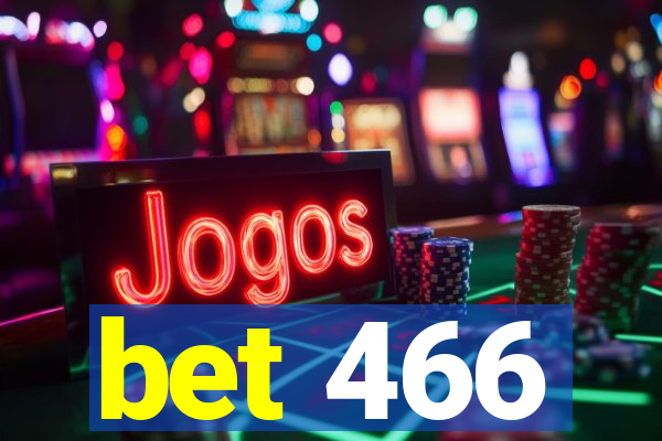 bet 466