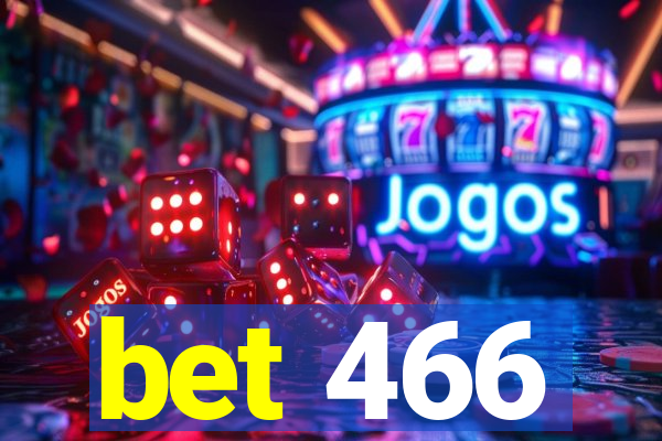 bet 466