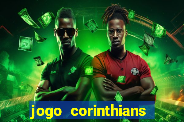 jogo corinthians hoje futemax