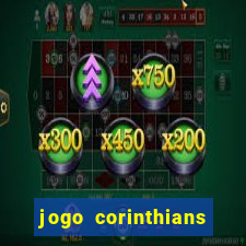 jogo corinthians hoje futemax