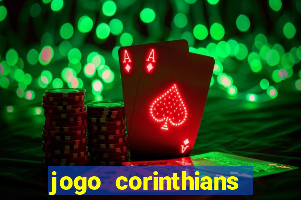 jogo corinthians hoje futemax