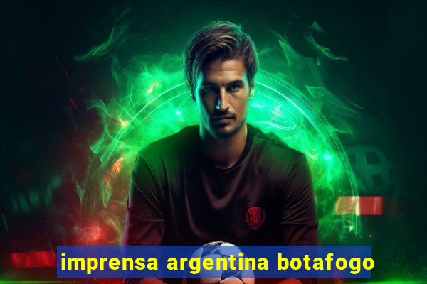 imprensa argentina botafogo