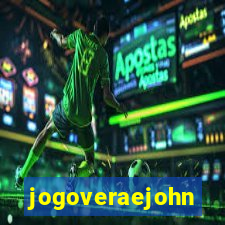 jogoveraejohn