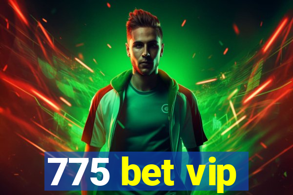 775 bet vip