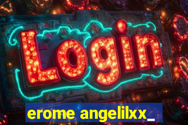 erome angelilxx_