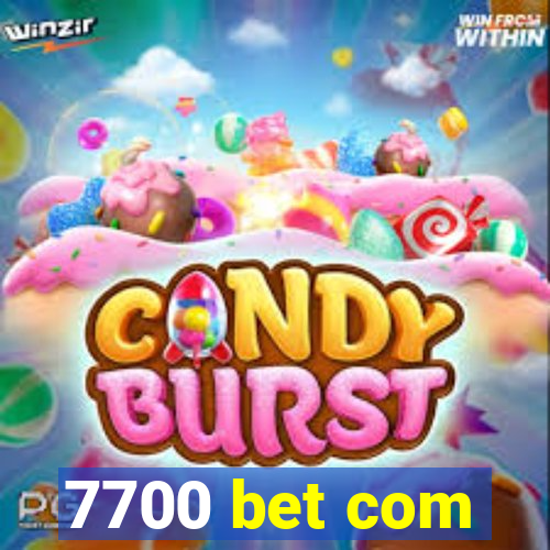 7700 bet com