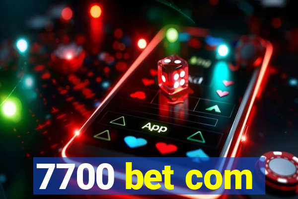 7700 bet com