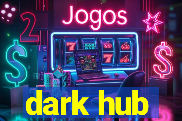 dark hub