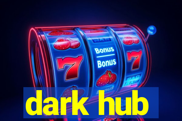 dark hub