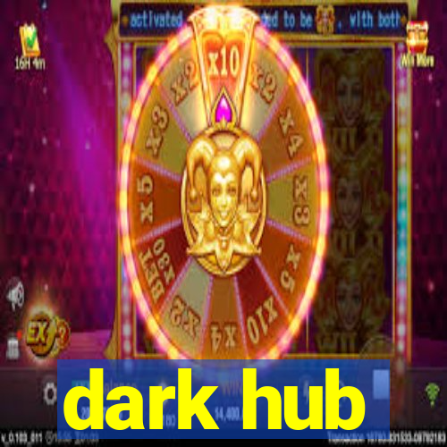 dark hub