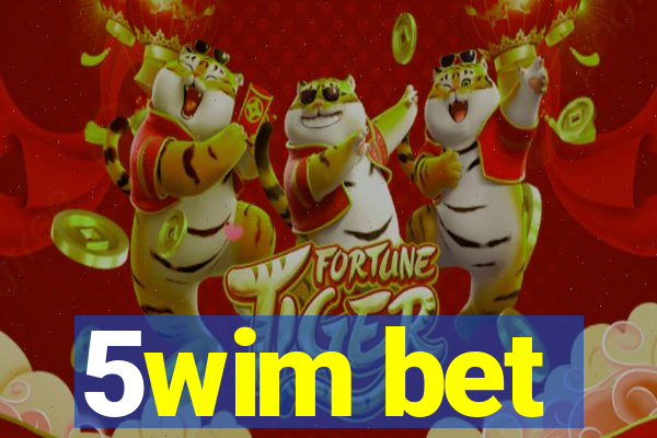 5wim bet