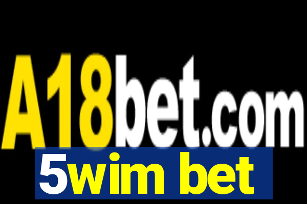 5wim bet