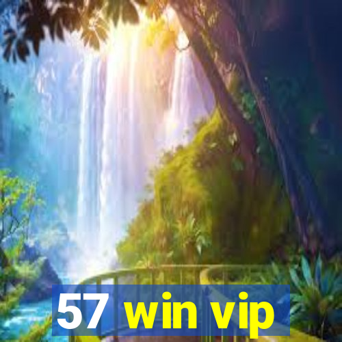 57 win vip