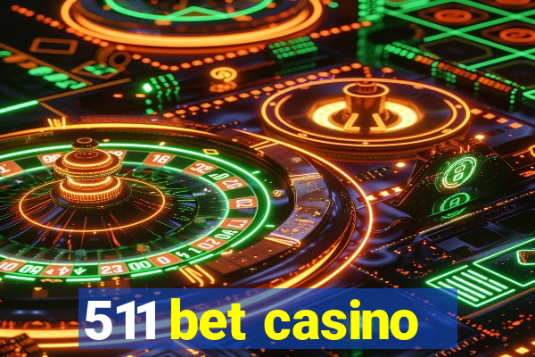 511 bet casino