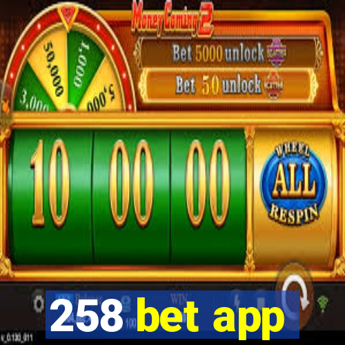 258 bet app